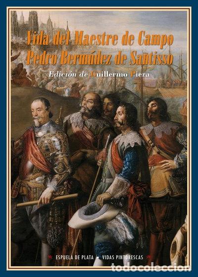 Libros: Vida del Maestre de Campo Pedro Berm&uacute;dez de Santisso- 9788417146405