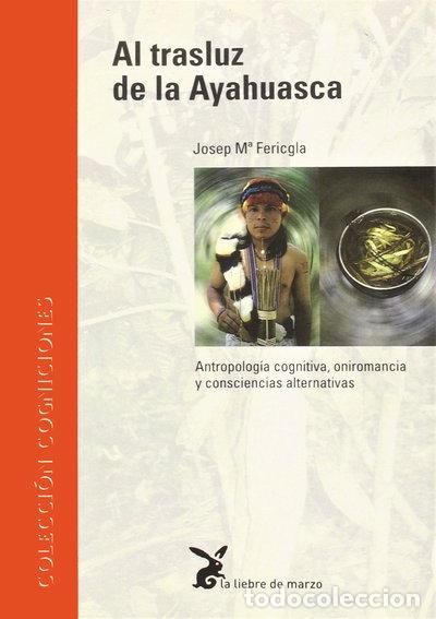 B&uuml;cher: Al trasluz de la ayahuasca- 9788487403309