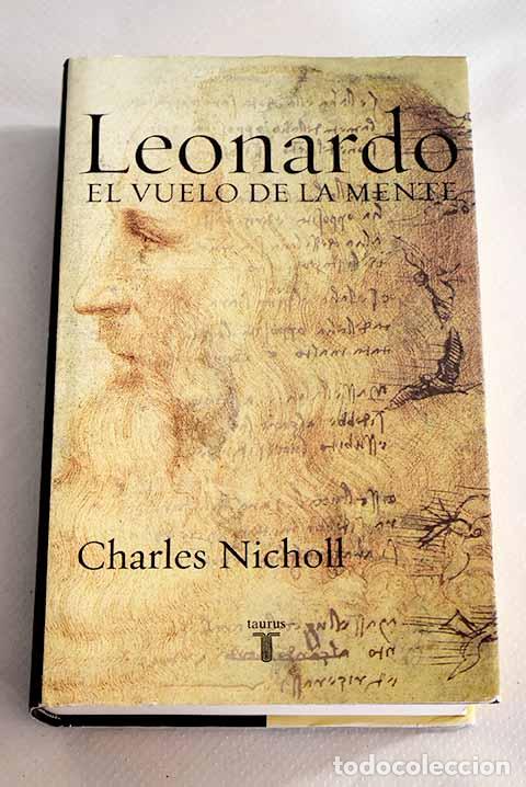 Libros: Leonardo da Vinci: el vuelo de la mente.- Nicholl, Charles