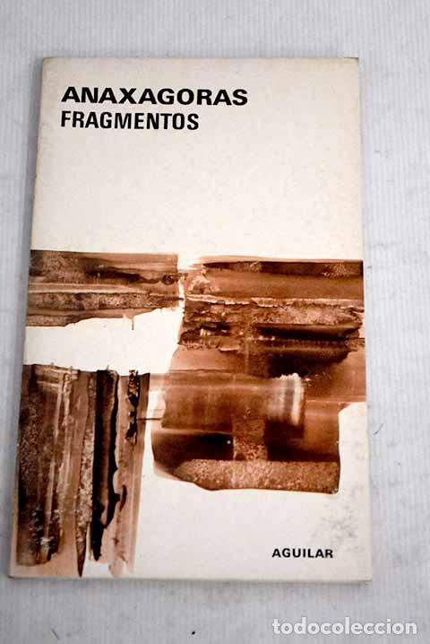 Libros: Fragmentos: Anax&aacute;goras.- Anax&aacute;goras