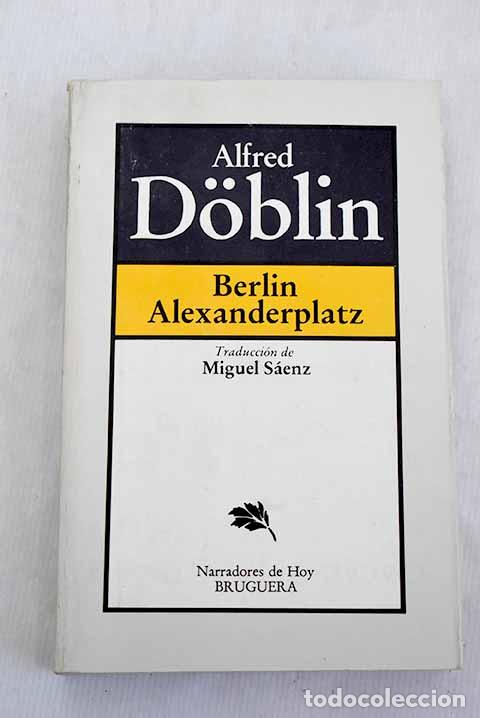 Libros: Berl&iacute;n Alexanderplatz.- Doblin, Alfred