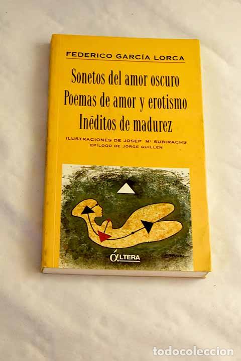 Libros: Sonetos del amor oscuro ; Poemas de amor y erotismo ; In&eacute;ditos de madurez.- Garc&iacute;a Lorca, Federico