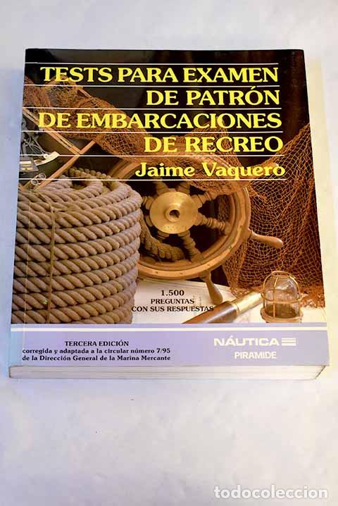 Libros: Tests para examen de patr&oacute;n de embarcaciones de recreo.- Vaquero Rico, Jaime