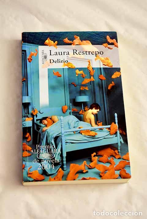 Libros: Delirio: Restrepo, Laura.- Restrepo, Laura