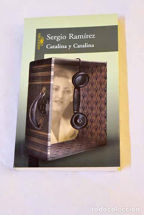 Libros: Catalina y Catalina: Ram&iacute;rez, Sergio.- Ram&iacute;rez, Sergio