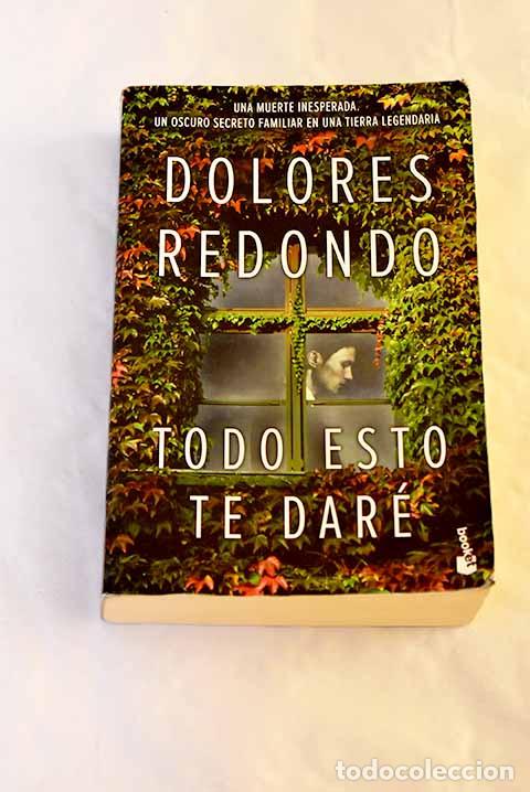 Libros: Todo esto te dar&eacute;: Redondo, Dolores.- Redondo, Dolores