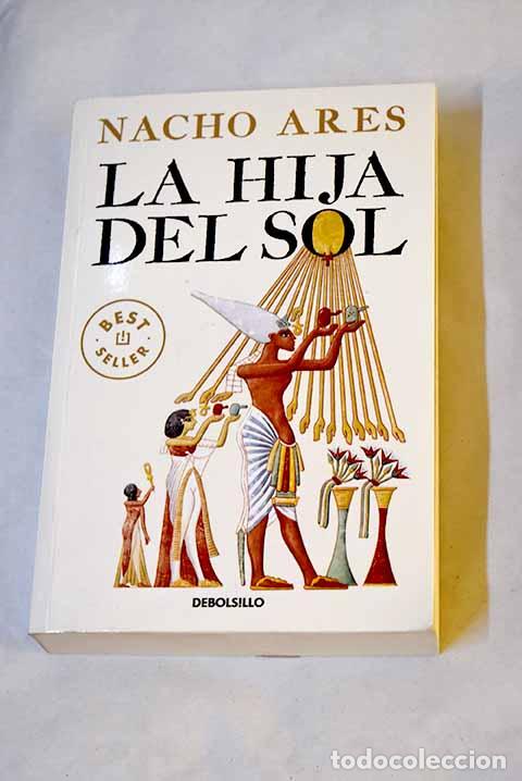 Libros: La hija del sol: Ares, Nacho.- Ares, Nacho