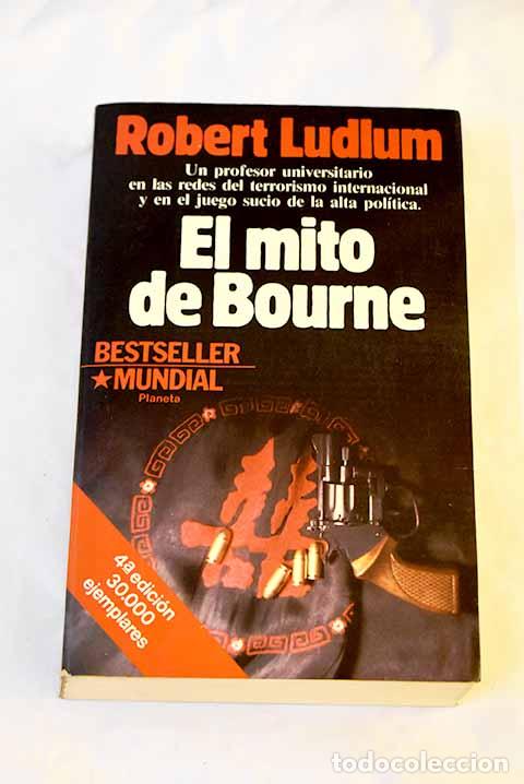 Libros: El mito de Bourne: Ludlum, Robert.- Ludlum, Robert