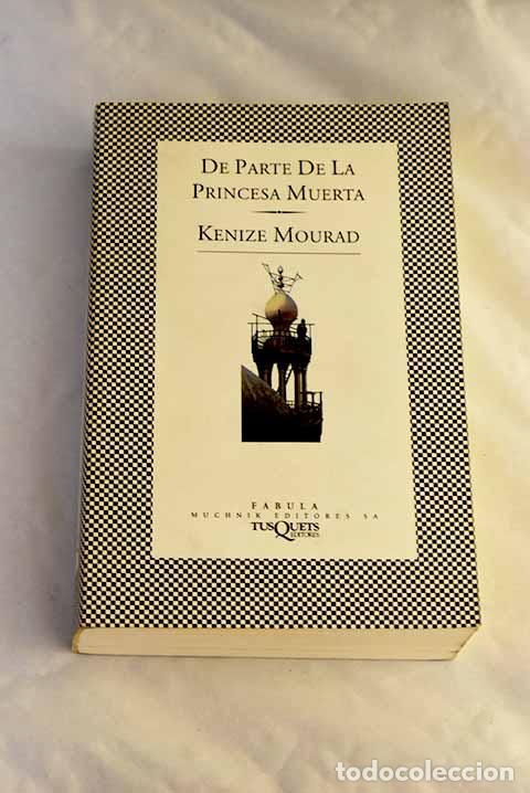 Libros: De parte de la princesa muerta.- Mourad, K&eacute;niz&eacute;