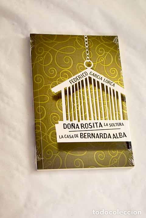 Libros: Do&ntilde;a Rosita la soltera: La casa de Bernarda Alba.- Garc&iacute;a Lorca, Federico