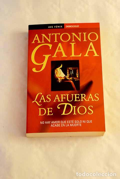 Libros: Las afueras de Dios: Gala, Antonio.- Gala, Antonio