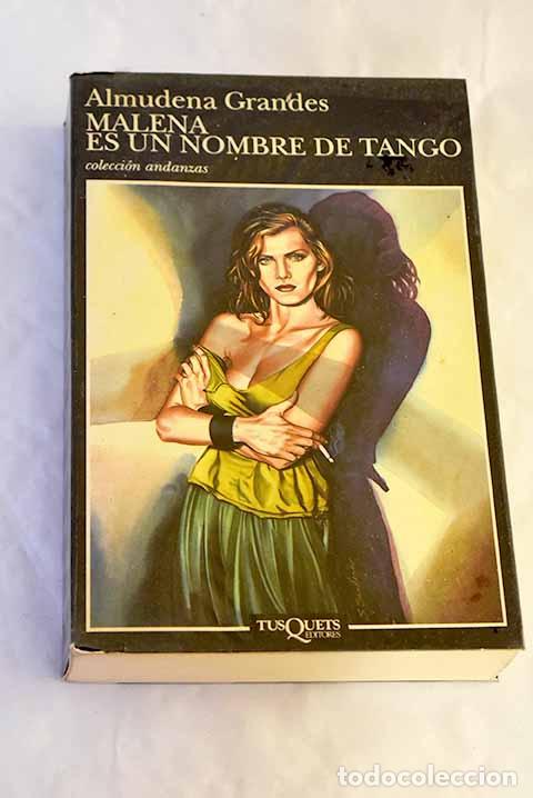 Libros: Malena es un nombre de tango.- Grandes, Almudena