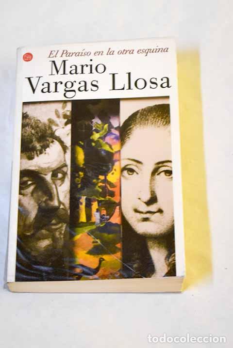 Libros: El para&iacute;so en la otra esquina.- Vargas Llosa, Mario
