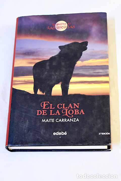 Libros: El clan de la loba: Carranza, Maite.- Carranza, Maite