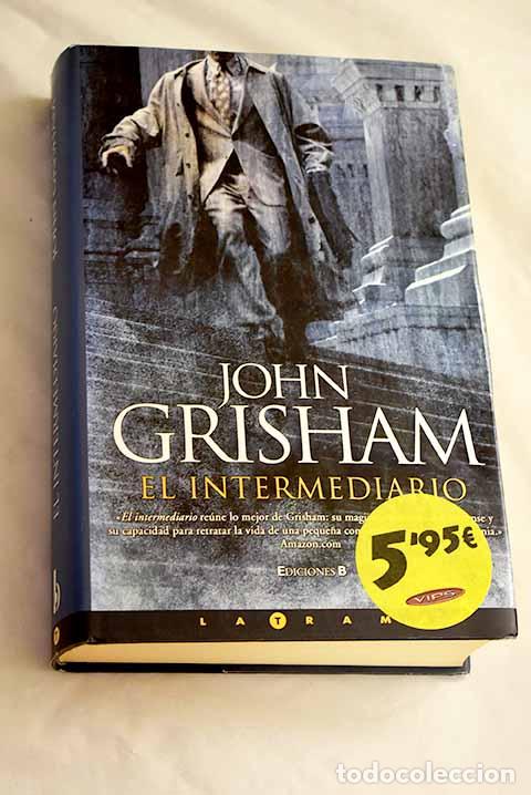 B&uuml;cher: El intermediario: Grisham, John.- Grisham, John