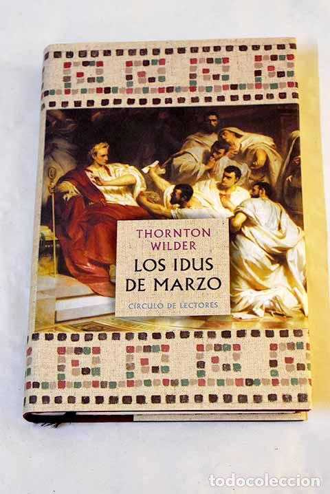 B&uuml;cher: Los idus de marzo: Wilder, Thornton.- Wilder, Thornton