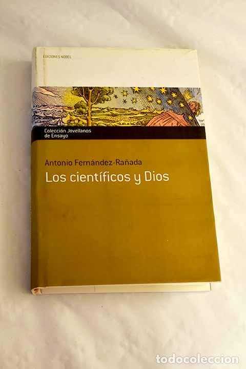 B&uuml;cher: Los cient&iacute;ficos y Dios.- Fern&aacute;ndez-Ra&ntilde;ada, Antonio