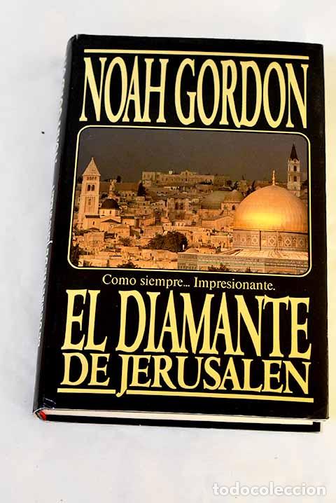 B&uuml;cher: El diamante de Jerusal&eacute;n.- Gordon, Noah