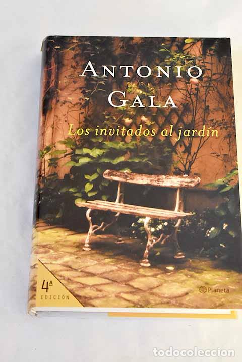 Libros: Los invitados al jard&iacute;n.- Gala, Antonio