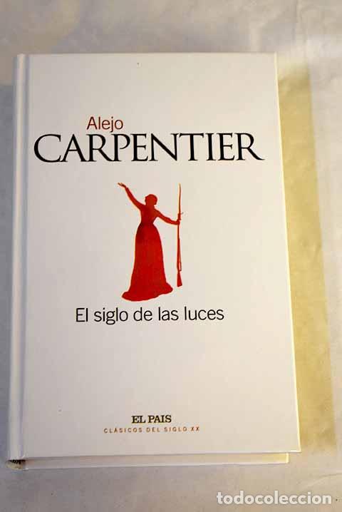 Libros: El siglo de las luces.- Carpentier, Alejo
