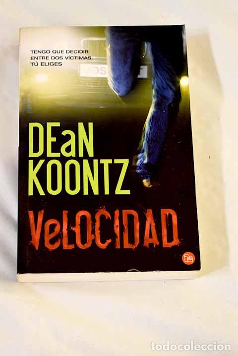 Libros: Velocidad: Koontz, Dean R..- Koontz, Dean R.