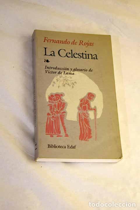 Libros: La Celestina: tragicomedia de Calixto y Melibea.- Rojas, Fernando de