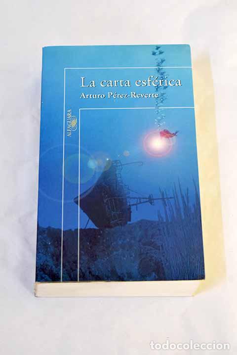 Livros em segunda m&atilde;o: La carta esf&eacute;rica: P&eacute;rez-Reverte, Arturo.- P&eacute;rez-Reverte, Arturo