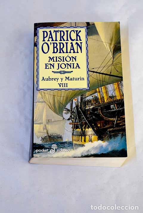 Libros: Misi&oacute;n en Jonia: una novela de la Armada inglesa.- O Brian, Patrick