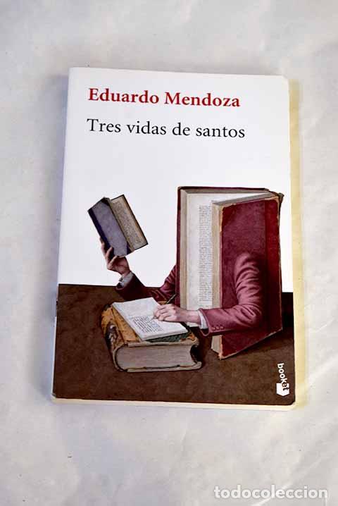 Libros: Tres vidas de santos.- Mendoza, Eduardo