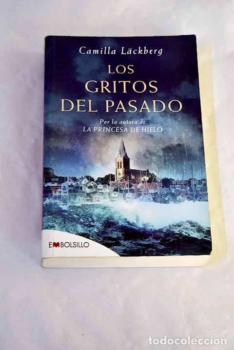 Libros: Los gritos del pasado.- Lackberg, Camilla