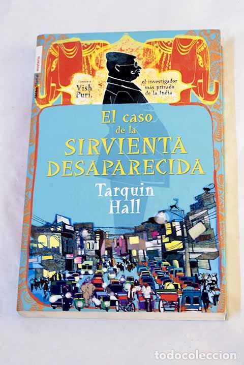 Libros: El caso de la sirvienta desaparecida.- Hall, Tarquin