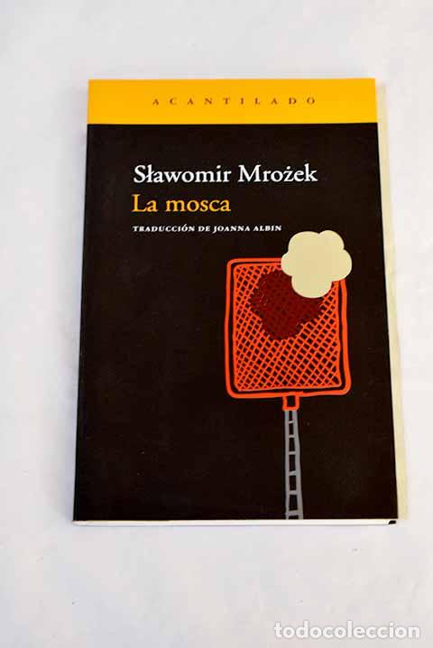 Livros em segunda m&atilde;o: La mosca: Mrozek, Slawomir.- Mrozek, Slawomir