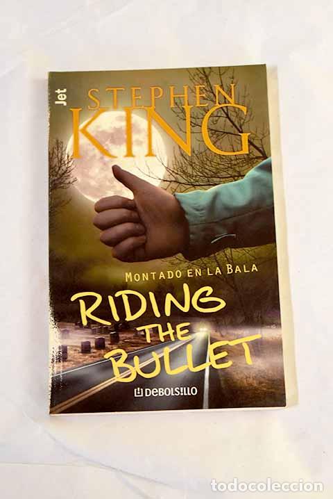 Libros: Riding the bullet : = Montado en la bala.- King, Stephen - Foto 1