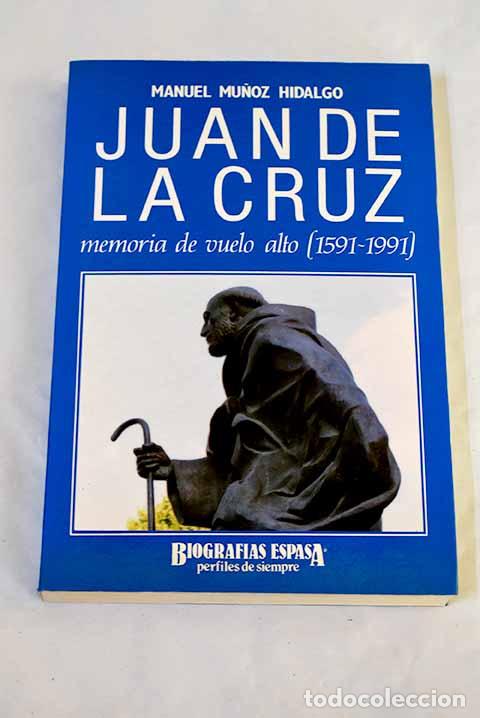 Libros: Juan de la Cruz : memoria de vuelo alto (1591-1991).- Mu&ntilde;oz Hidalgo, Manuel
