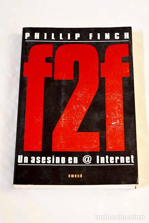 Libros: F2f: un asesino en Internet.- Finch, Phillip
