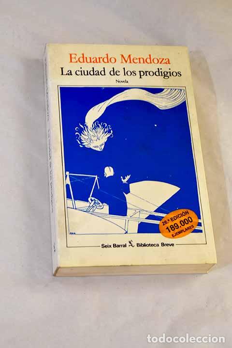 Libros: La ciudad de los prodigios.- Mendoza, Eduardo