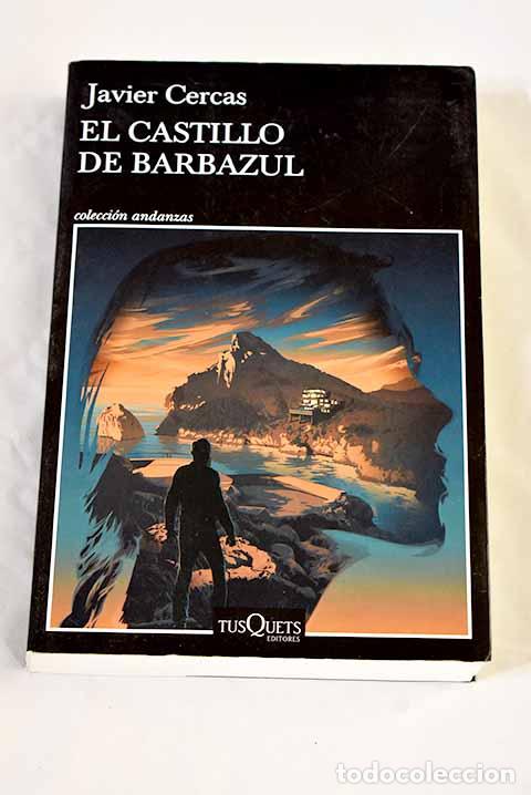 Libros: El castillo de Barbazul.- Cercas, Javier