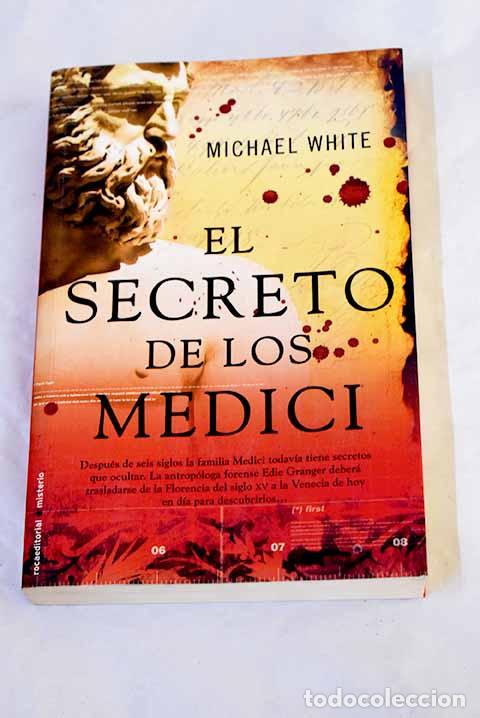 Libros: El secreto de los Medici.- White, Michael