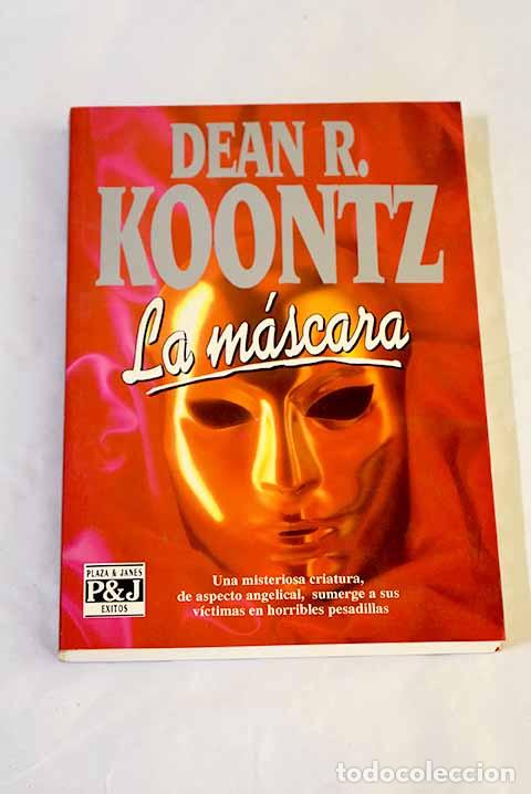Libros: La m&aacute;scara: Koontz, Dean R..- Koontz, Dean R.