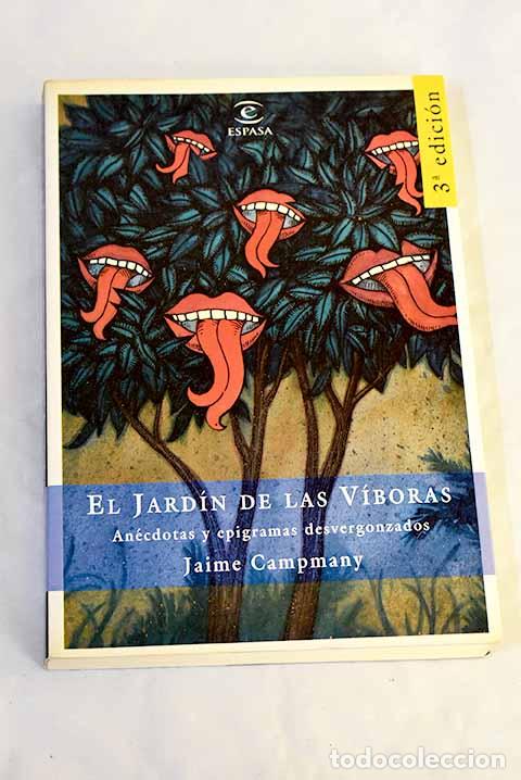 Libros: El jard&iacute;n de las v&iacute;boras: an&eacute;cdotas y epigramas desvergonzados.- Campmany, Jaime