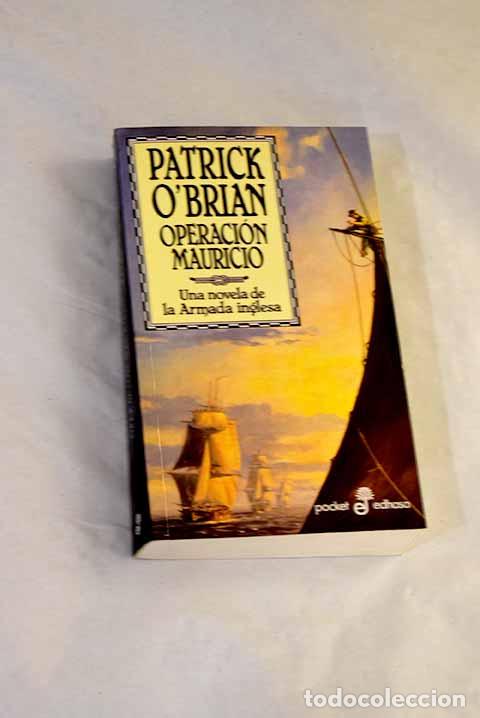 Libros: Operaci&oacute;n Mauricio: una novela de la Armada inglesa.- O Brian, Patrick