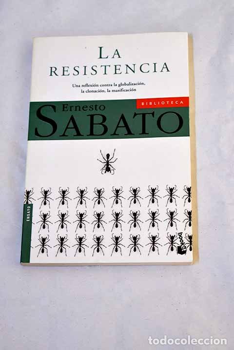 Libros: La resistencia: Sabato, Ernesto.- Sabato, Ernesto