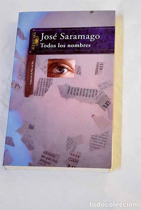 Libros: Todos los nombres: Saramago, Jos&eacute;.- Saramago, Jos&eacute;