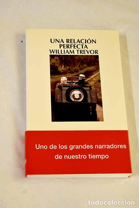 Libros: Una relaci&oacute;n perfecta.- Trevor, William
