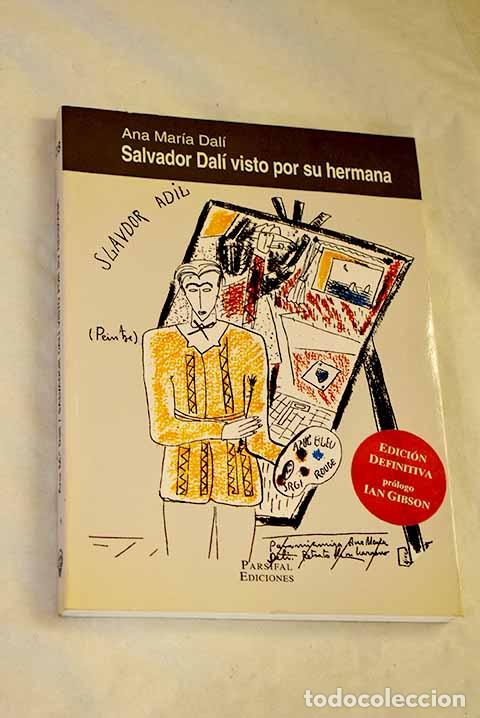 Libros: Salvador Dal&iacute; visto por su hermana.- Dali, Ana Maria