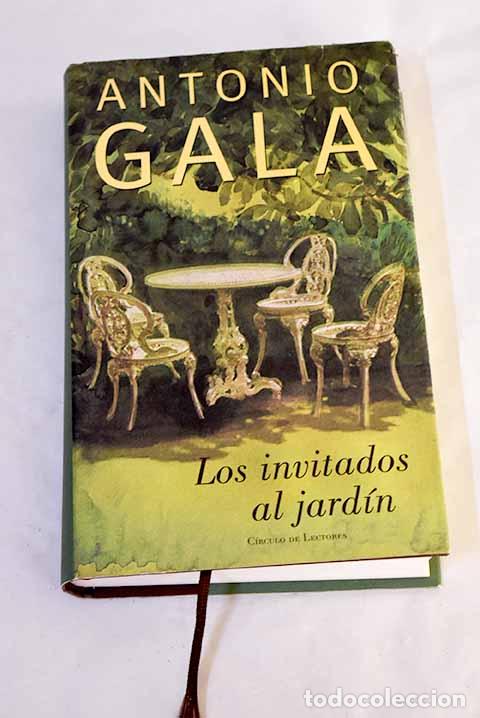 Libros: Los invitados al jard&iacute;n.- Gala, Antonio