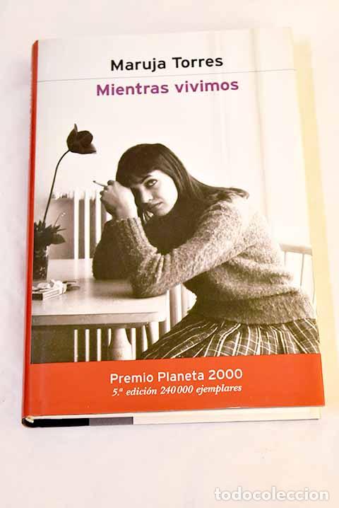 Livres: Mientras vivimos: Torres, Maruja.- Torres, Maruja