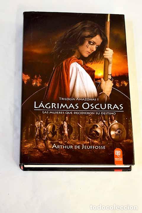 Livres: L&aacute;grimas oscuras: Jeuffosse, Arthur de.- Jeuffosse, Arthur de