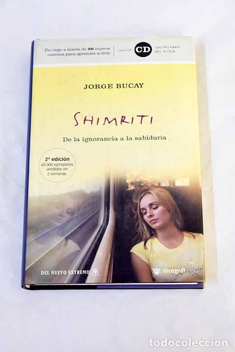 Livres: Shimriti : de la ignorancia a la sabidur&iacute;a.- Bucay, Jorge