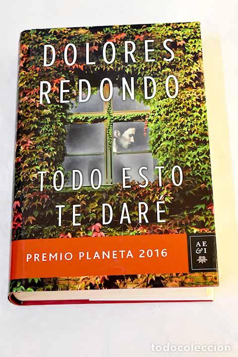 Livres: Todo esto te dar&eacute;: Redondo, Dolores.- Redondo, Dolores